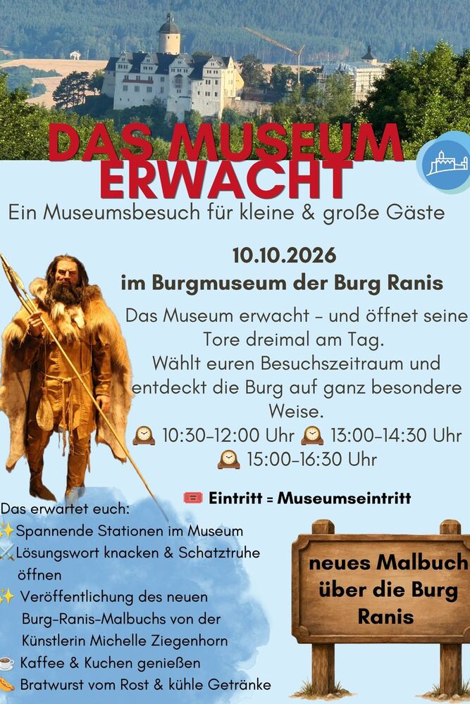 🏰✨ **Das Museum erwacht – ein ganz besonderes Familienerlebnis auf Burg Ranis!** ✨🏰  Am **10. Oktober 2026** erwacht das Burgmuseum zum Leben und lädt kleine und große Entdecker zu einer spannenden Reise durch die Geschichte der Burg Ranis ein.  🔎 **Wa